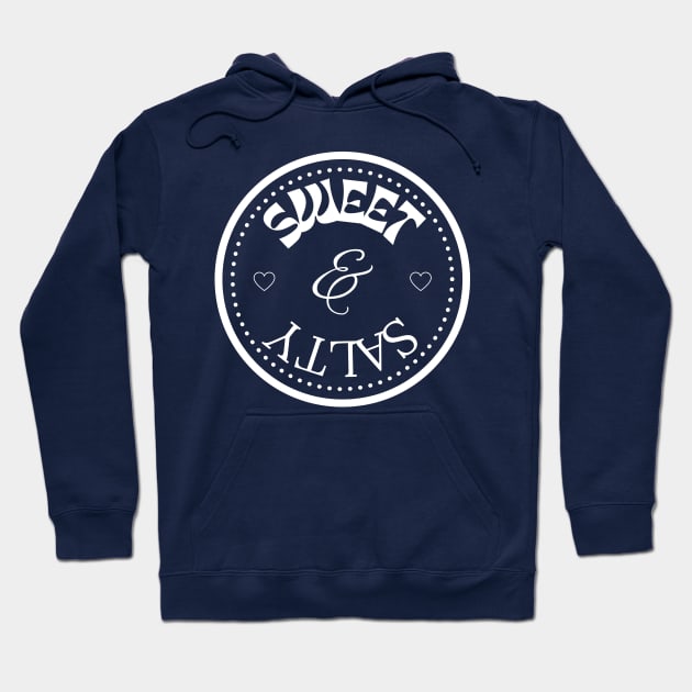 Sweet & Salty Hoodie by DEWGood Designs